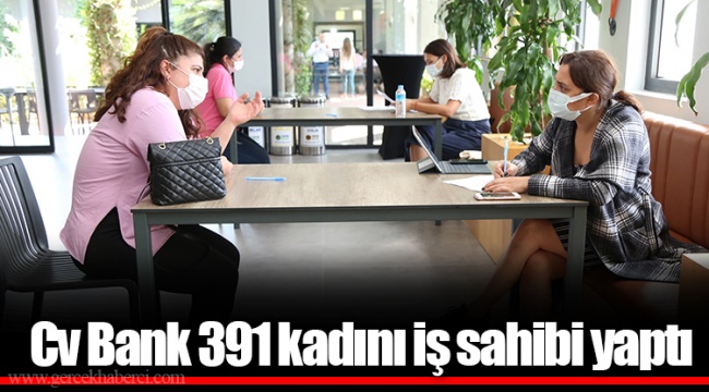 Cv Bank 391 kadını iş sahibi yaptı
