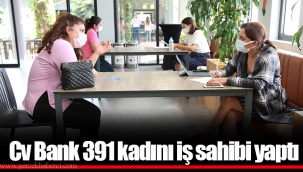 Cv Bank 391 kadını iş sahibi yaptı