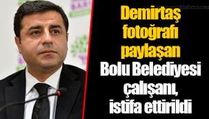 Demirtaş fotoğrafı paylaşan Bolu Belediyesi çalışanı, istifa ettirildi