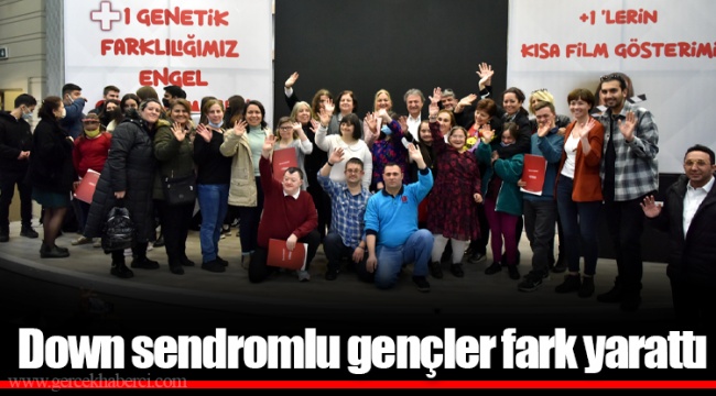 Down sendromlu gençler fark yarattı