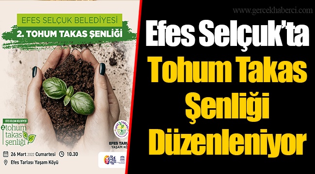 Efes Selçuk’ta Tohum Takas Şenliği Düzenleniyor