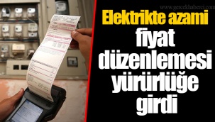 Elektrikte azami fiyat düzenlemesi yürürlüğe girdi