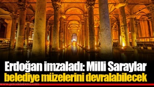 Erdoğan imzaladı: Milli Saraylar belediye müzelerini devralabilecek