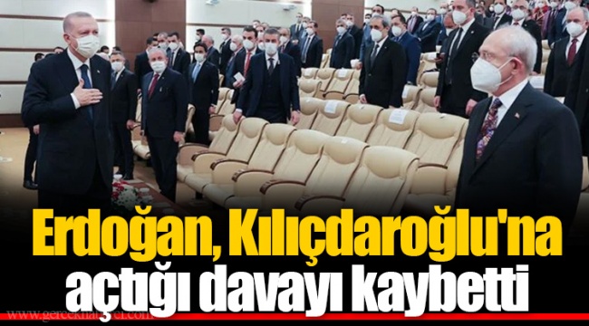 Erdoğan, Kılıçdaroğlu'na açtığı davayı kaybetti