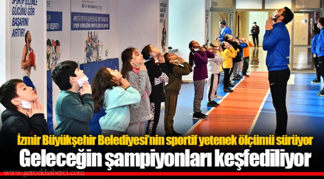 Geleceğin şampiyonları keşfediliyor