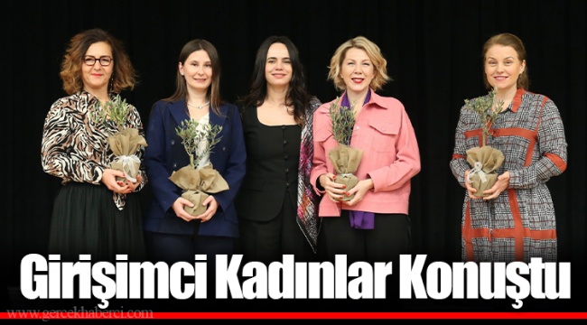 Girişimci Kadınlar Konuştu