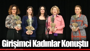 Girişimci Kadınlar Konuştu