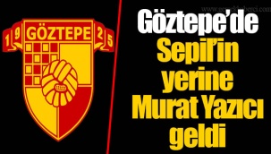 Göztepe’de Sepil’in yerine Murat Yazıcı geldi