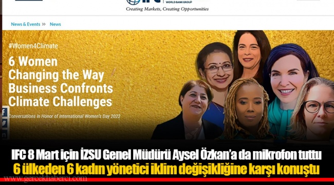 IFC 8 Mart için İZSU Genel Müdürü Aysel Özkan’a da mikrofon tuttu