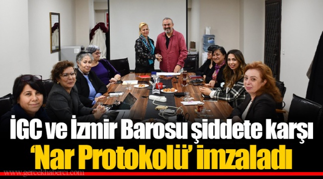İGC ve İzmir Barosu Şiddete Karşı ‘Nar Protokolü’ İmzaladı