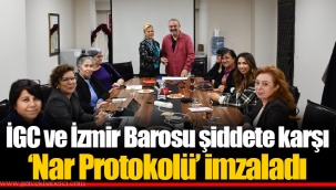 İGC ve İzmir Barosu Şiddete Karşı ‘Nar Protokolü’ İmzaladı