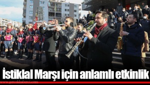 İstiklal Marşı için anlamlı etkinlik