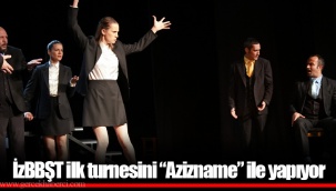 İzBBŞT ilk turnesini “Azizname” ile yapıyor