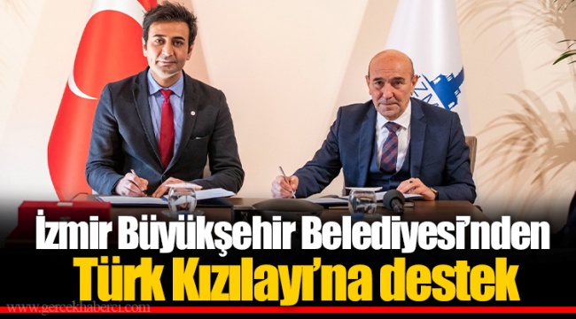 İzmir Büyükşehir Belediyesi’nden Türk Kızılayı’na destek