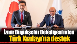İzmir Büyükşehir Belediyesi’nden Türk Kızılayı’na destek