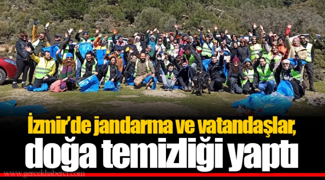 İzmir’de jandarma ve vatandaşlar, doğa temizliği yaptı