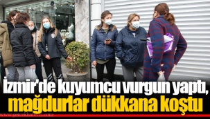 İzmir'de kuyumcu vurgun yaptı, mağdurlar dükkana koştu