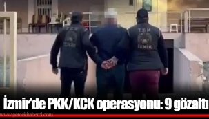 İzmir'de PKK/KCK operasyonu: 9 gözaltı