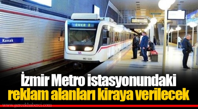 İzmir Metro istasyonundaki reklam alanları kiraya verilecek