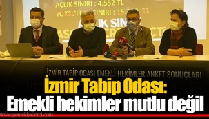 İzmir Tabip Odası: Emekli hekimler mutlu değil