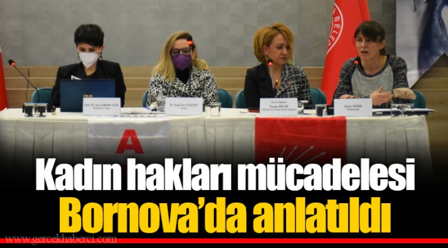 Kadın hakları mücadelesi Bornova’da anlatıldı