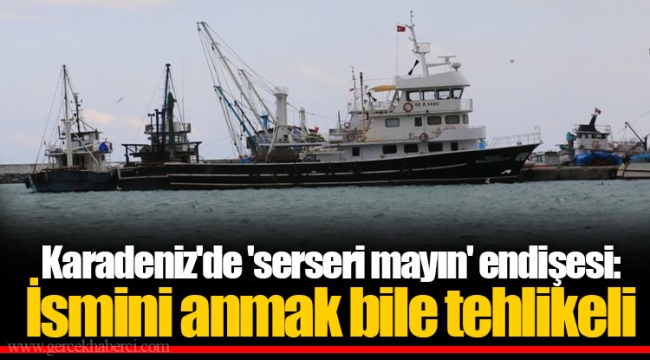 Karadeniz'de 'serseri mayın' endişesi: İsmini anmak bile tehlikeli