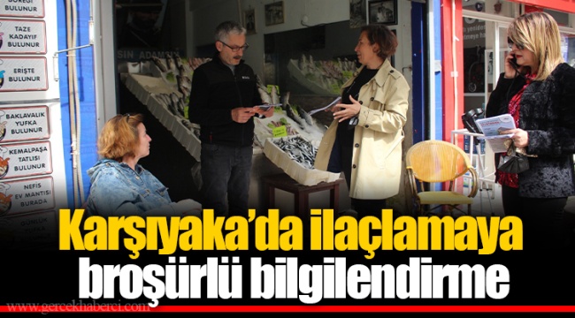 Karşıyaka’da ilaçlamaya broşürlü bilgilendirme