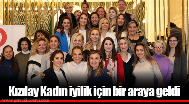 Kızılay Kadın iyilik için bir araya geldi