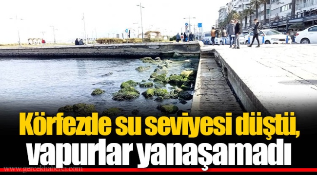 Körfezde su seviyesi düştü, vapurlar yanaşamadı