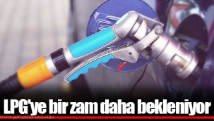 LPG'ye bir zam daha bekleniyor