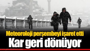 Meteoroloji perşembeyi işaret etti Kar geri dönüyor