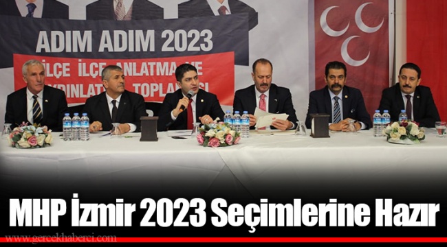 MHP İzmir 2023 Seçimlerine Hazır