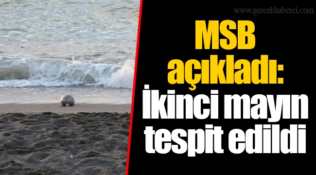 MSB açıkladı: İkinci mayın tespit edildi