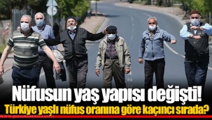 Nüfusun yaş yapısı değişti! Türkiye yaşlı nüfus oranına göre kaçıncı sırada?