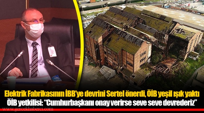 ÖİB yetkilisi: “Cumhurbaşkanı onay verirse seve seve devrederiz”