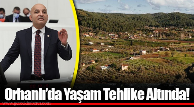 Orhanlı’da Yaşam Tehlike Altında!
