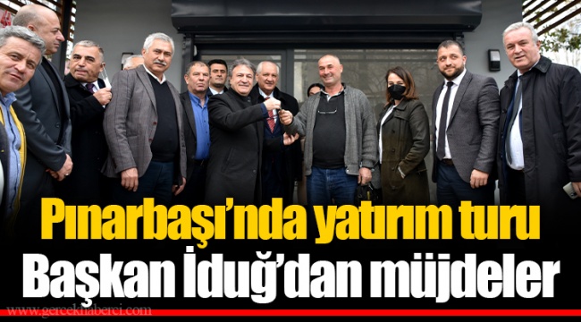 Pınarbaşı’nda yatırım turu