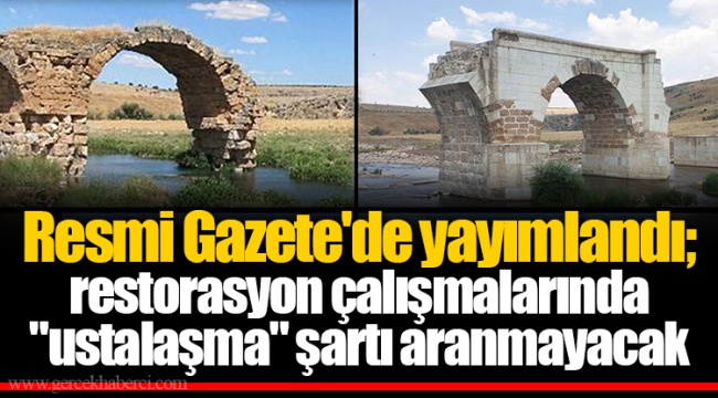 Resmi Gazete'de yayımlandı; restorasyon çalışmalarında "ustalaşma" şartı aranmayacak
