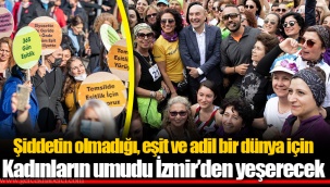 Şiddetin olmadığı, eşit ve adil bir dünya için