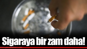 Sigaraya bir zam daha!