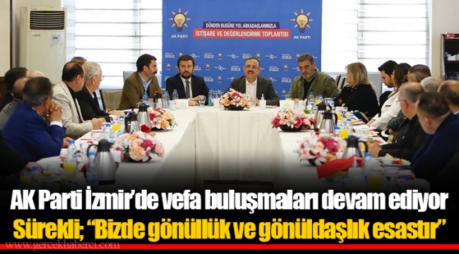 Sürekli; “Bizde gönüllük ve gönüldaşlık esastır”