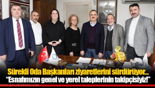 Sürekli Oda Başkanları ziyaretlerini sürdürüyor…