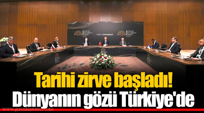 Tarihi zirve başladı! Dünyanın gözü Türkiye'de