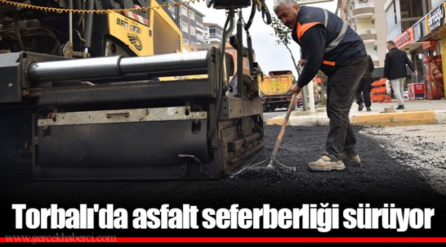 Torbalı&#039;da asfalt seferberliği sürüyor