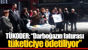 TÜKODER: “Darboğazın faturası tüketiciye ödetiliyor”