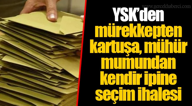 YSK’den mürekkepten kartuşa, mühür mumundan kendir ipine seçim ihalesi