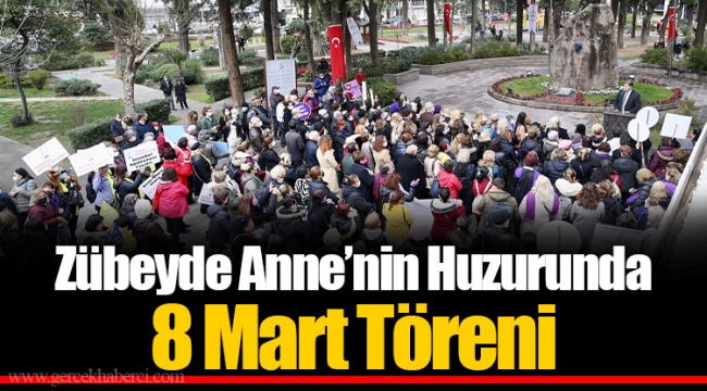 Zübeyde Anne’nin Huzurunda 8 Mart Töreni