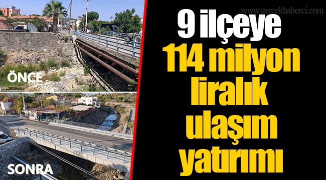 9 ilçeye 114 milyon liralık ulaşım yatırımı