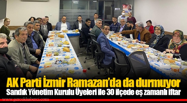 AK Parti İzmir Ramazan’da da durmuyor