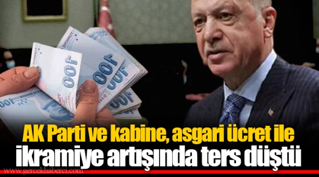 AK Parti ve kabine, asgari ücret ile ikramiye artışında ters düştü